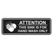 Standard Attention: This Sink is For Hand Wash Only Sign (Black) - Large