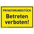 Schild Privatgrundstück | PVC 30 x 20 cm | Betreten verboten | gelb | PVC-Schild mit UV-Schutz | Befahren verboten Privat | Dreifke®