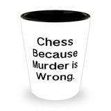 Chess Gifts For Friends Chess Because Murder is Wrong Beautiful Chess Shot Glass Ceramic Cup From Friends Present Chess set Chess board Chess pieces Chess game