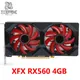 100% XFX Video Card RX 560 4GB 128Bit GDDR5 Graphics Cards for AMD RX 500 rx 560d RX560 4G