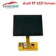 Neueste LCD Auto Bildschirm Für AUDI TT Für Audi A3 A4 A6 LCD-Dashboard Display Ersetzen Werkzeug