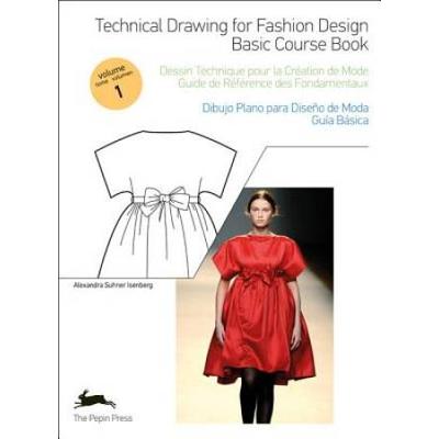 Technical Drawing for Fashion Design Volume Dessin...