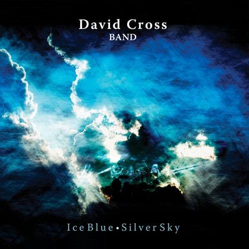 Ice Blue,Silver Sky (CD, 2023) – David Cross Band