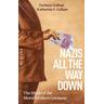 Nazis All The Way Down - Zachary Gallant, Katharina F. Gallant