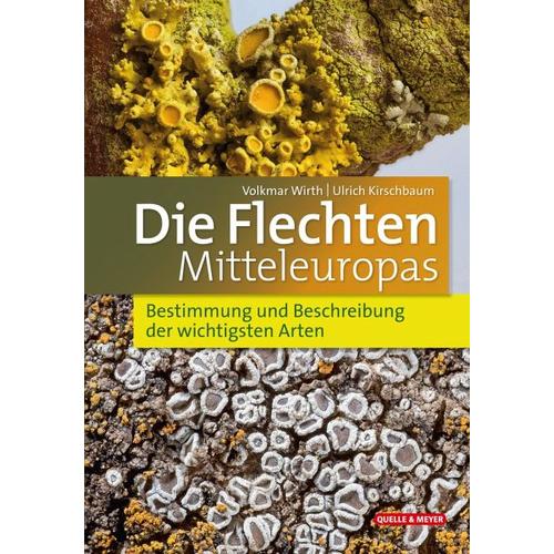 Die Flechten Mitteleuropas – Volkmar Wirth, Ulrich Kirschbaum