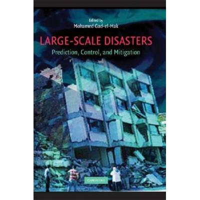 Large-Scale Disasters: Prediction, Control, And Mi...