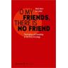 O My Friends, There is No Friend - Matt Hern, Am Johal