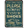 Royal Vintage Metal Sign si prega di rimuovere le scarpe grazie-stile Vintage rimuovere le scarpe