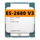 Xeon e5 2 5 v3 prozessor sr1xp 2011 ghz 12 core 30mb socket lga 2680-3 cpu e5 v3 cpu E5-2680V3