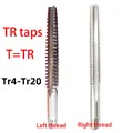 1PCS Left/Right Trapezoid TR Taps T6 8 10 11 12 14 16 18 19 20 22 24 X 1.5 2 3 2.5 4 5 6 Screw