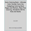Pre-Owned Sonic Coloring Book : Ultimate Color Wonder Sonic the Hedgehog Coloring Book Pages and Markers Mess Free Coloring Wonderful Gift for Kids and Adults (Paperback) 1699753059 9781699753057