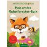 Naturforscher-Kids - Mein erstes Naturforscher-Buch - Eva Eich