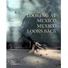 Looking at Mexico / Mexico Looks Back - Janet Sternburg