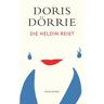Die Heldin reist - Doris Dörrie