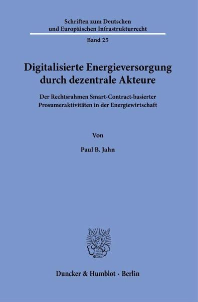 Digitalisierte Energieversorgung durch dezentrale Akteure – Paul B. Jahn