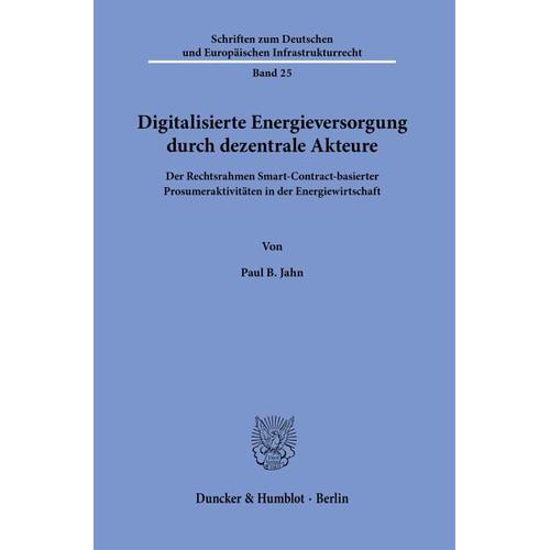 Digitalisierte Energieversorgung durch dezentrale Akteure – Paul B. Jahn