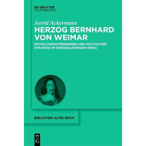 Herzog Bernhard von Weimar – Astrid Ackermann