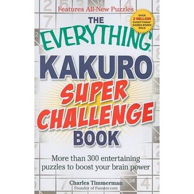 The Everything Kakuro Super Challenge Book More th...