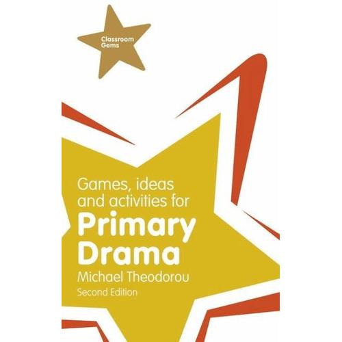 Games, Ideas and Activities for Primary Drama – Michael Theodorou