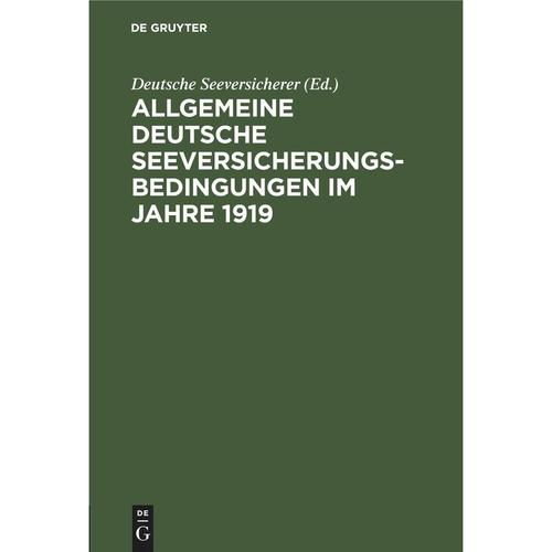 Allgemeine Deutsche Seeversicherungs-Bedingungen Im Jahre 1919