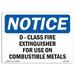 7 x 10 in. OSHA Notice Sign - D-Class Fire Extinguisher for Use on Combustible
