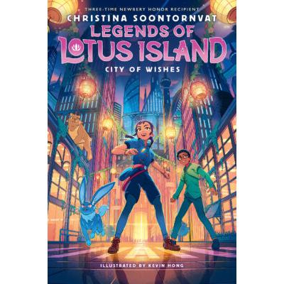 Legends of Lotus Island #3: City of Wishes (Hardcover) - Christina Soontornvat
