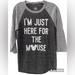 Disney Tops | Disney Parks “I’m Just Here For The Mouse” Gray Baseball T-Shirt Size | Color: Gray | Size: M