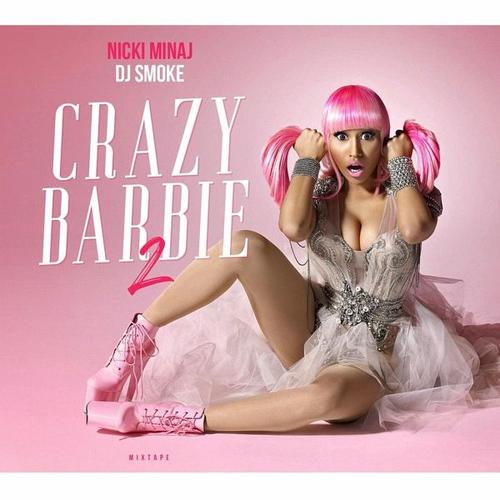 Mixtape-Crazy Barbie 02 (CD, 2019) – Dj Smoke, Nicki Minaj