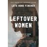 Leftover Women - Leta Hong Fincher