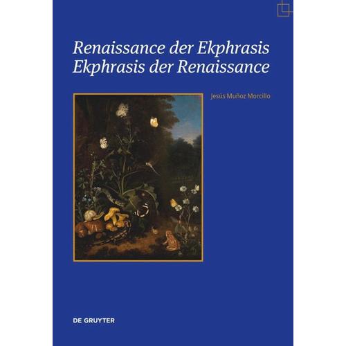 Renaissance der Ekphrasis – Ekphrasis der Renaissance – Jesús Muñoz Morcillo