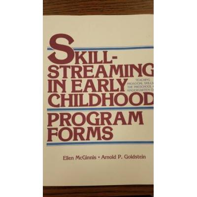 Skillstreaming in Early Childhood Teaching Prosocial Skills to the Preschool and Kindgergarden Child Program Forms Booklet