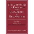 The Churches in England from Elizabeth I to Elizabeth II V 2 1689-