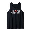 I'll Beat Your Ass I'll Eat Your Ass Pun Joke, Funny Tank Top