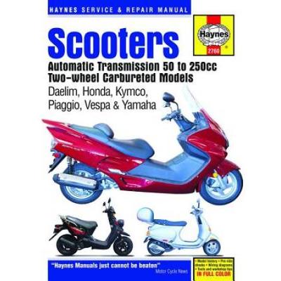 Scooters Service And Repair Manual: Automatic Transmission, 50 To 250cc Two-Wheel, Carbureted Models