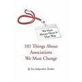 We Have Always Done It That Way: 101 Things about Associations We Must Change 9781847288578 Used / Pre-owned