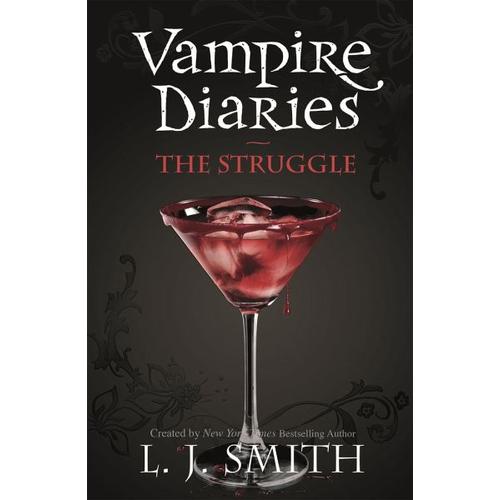 Vampire Diaries 02. The Struggle – L.J. Smith