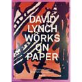 Works on paper [Tirage limité] LYNCH, David. [Fine] [Hardcover]
