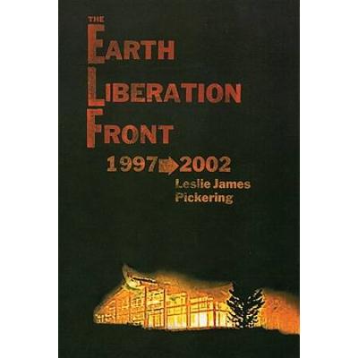 The Earth Liberation Front 1997-2002