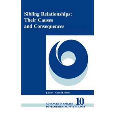Sibling Relationships: Their Causes and Consequenc...