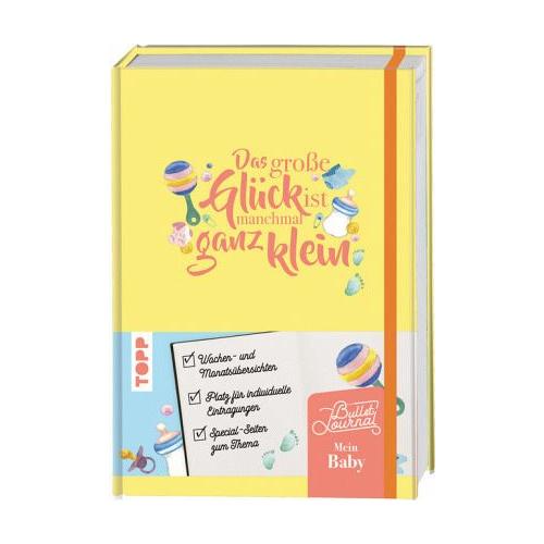 Mein Bullet Journal Schwangerschaft & Baby – Das große Glück ist manchmal ganz klein – Monja Becker