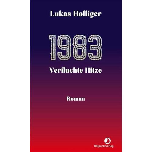 1983. Verfluchte Hitze - Lukas Holliger