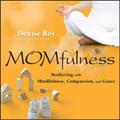 Momfulness By Denise Roy (Paperback) 9780787981976