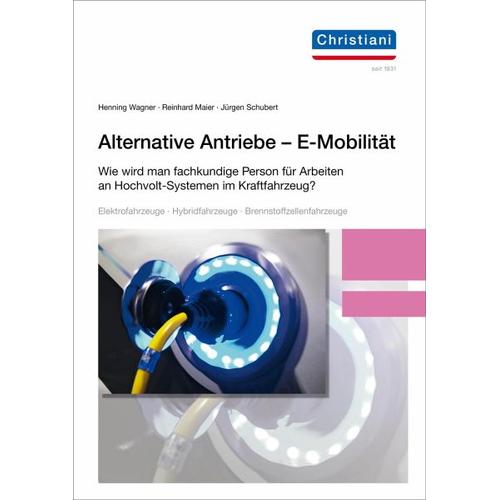 Alternative Antriebe – E-Mobilität – Reinhard Maier, Jürgen Schubert, Henning Wagner