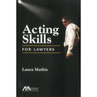 Acting Skills For Lawyers