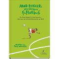 Arnd Zeiglers Wunderbares Fußballbuch - Arnd Zeigler, Gebunden