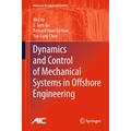 Dynamics and Control of Mechanical Systems in Offshore Engineering - Wei He, Shuzhi Sam Ge, Bernard Voon Ee How