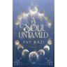 A Soul Untamed / Magic and Moonlight Bd.4 - Yvy Kazi