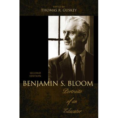 Benjamin S. Bloom: Portraits Of An Educator