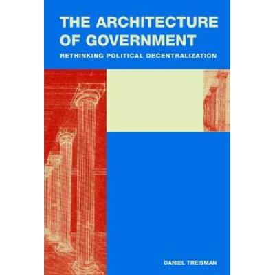 The Architecture Of Government