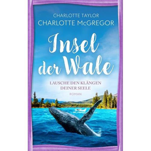 Insel der Wale - Lausche den Klängen deiner Seele - Charlotte McGregor, Charlotte Taylor
